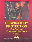 Cover of: Respiratory Protection for Fire and Emergency Services