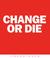 Cover of: Change or Die CD