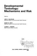 Cover of: Developmental toxicology: mechanisms and risks