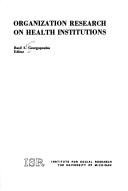 Cover of: Organization research on health institutions.