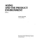 Cover of: Aging and the Product Environment (Environmental Design Series) by Joseph A. Koncelik