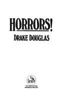 Cover of: Horrors! by Drake Douglas