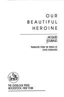 Cover of: Our beautiful heroine