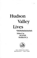 Cover of: Hudson Valley lives by edited by Bonnie Marranca.