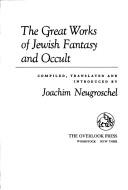 Cover of: The great works of Jewish fantasy and occult by compiled, translated, and introduced by Joachim Neugroschel.