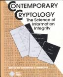 Cover of: Contemporary cryptology: the science of information integrity
