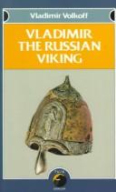 Vladimir the Russian Viking by Volkoff, Vladimir.