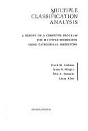 Cover of: Multiple classification analysis: a report on a computer program for multiple regression using categorical predictors