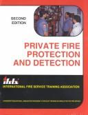 Private fire protection and detection by International Fire Service Training Association., Carol M. Smith, Michael Wieder