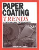 Cover of: Paper coating trends in the worldwide paper industry