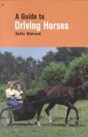 Cover of: Guide to Driving Horses (Horse Lovers' Library)