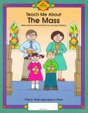 Cover of: Teach Me About the Mass: Discussions and Activities for Young Children (Teach Me About...(Our Sunday Visitor))