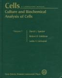 Cover of: Cells by David L. Spector, Robert D. Goldman, Leslie A. Leinwand, David L. Spector, Robert D. Goldman, Leslie A. Leinwand