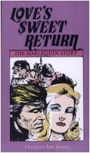 Cover of: Love's $weet return: the Harlequin story