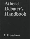 Cover of: The atheist debater's handbook