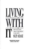 Living with it by Suzy Szasz