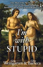 Cover of: I'm with stupid by Gene Weingarten