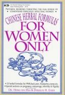 Cover of: For women only: Chinese herbal formulas