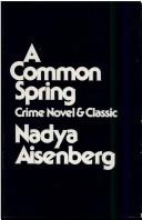 Cover of: A common spring by Nadya Aisenberg