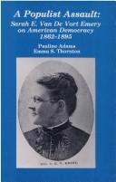 Cover of: Populist Assault: Sarah E. Van De Vort Emery on American Democracy 1862-1895