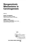 Cover of: Nongenotoxic mechanisms in carcinogenesis | 