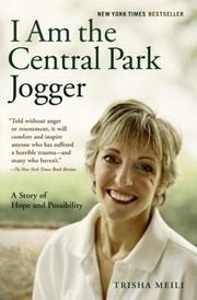 Cover of: I Am the Central Park Jogger by Trisha Meili
