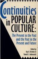 Cover of: Continuities in Popular Culture: The Present in the Past & the Past in the Present and Future