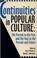 Cover of: Continuities in Popular Culture