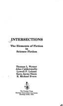 Cover of: Intersections: the elements of fiction in science fiction