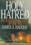 Cover of: Holy Hatred by James A. Haught