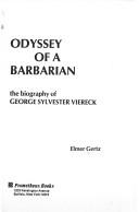 Cover of: Odyssey of a barbarian by Elmer Gertz