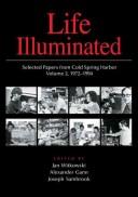 Cover of: Illuminating Life: Selected Papers from Cold Spring Harbour 1972-1994