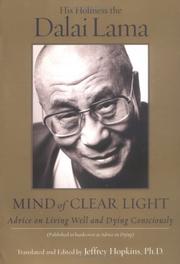 Cover of: Mind of Clear Light by His Holiness Tenzin Gyatso the XIV Dalai Lama, Jeffrey, Ph.D. Hopkins