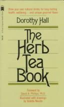 Cover of: The Herb Tea Book by Dorothy Hall