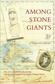 Cover of: Among Stone Giants: The Life of Katherine Routledge and Her Remarkable Expedition to Easter Island (Lisa Drew Books)