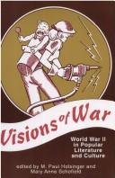 Cover of: Visions of war by edited by M. Paul Holsinger and Mary Anne Schofield.