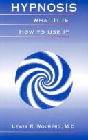 Cover of: Hypnosis: What It Is, How to Use It