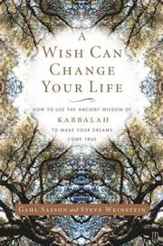 Cover of: A Wish Can Change Your Life: How to Use the Ancient Wisdom of Kabbalah to Make Your Dreams Come True