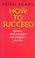 Cover of: How to Succeed