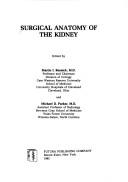 Cover of: Surgical anatomy of the kidney by edited by Martin I. Resnick and Michael D. Parker.