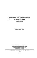 Cover of: The Hungarians and their Neighbors in Modern Times