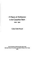 Cover of: A history of architecture in the Carpathian basin, 1000-1920 by Csilla Ottlik Perczel