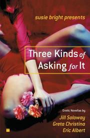 Cover of: Susie Bright Presents: Three Kinds of Asking for It | Susie Bright