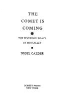 Cover of: The comet is coming! by Nigel Calder, Nigel Calder