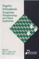 Cover of: Negative schizophrenic symptoms: pathophysiology and clinical implications