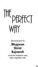 Cover of: The perfect way: Discourses