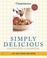 Cover of: Simply Delicious 