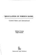 Cover of: Regulation of Foreign Banks: United States and International