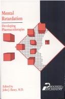 Cover of: Mental retardation: developing pharmacotherapies