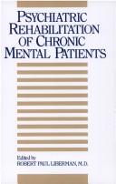 Cover of: Psychiatric rehabilitation of chronic mental patients